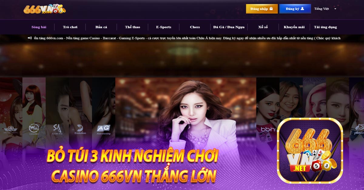 Bỏ túi 3 kinh nghiệm chơi Casino 666vn thắng lớn