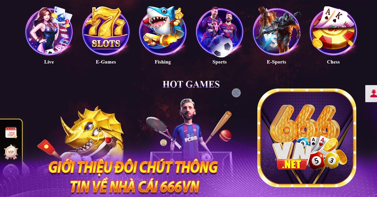 Giới thiệu đôi chút thông tin về nhà cái 666vn
