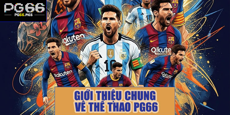 Giới thiệu chung về thể thao PG66